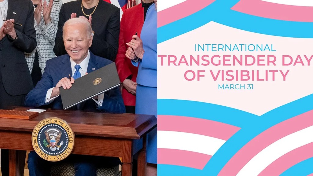 Not Enough! Biden’s proclamation on Transgender Day of Visibility