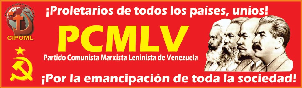 Marxist-Leninist Communist Party of Venezuela:  “What Does the Situation in Venezuela Demand from Revolutionaries?”