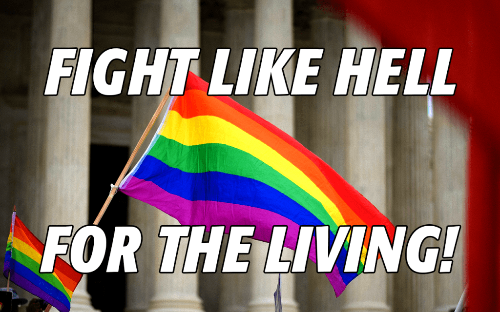 A Call to Fight Like Hell for the Living