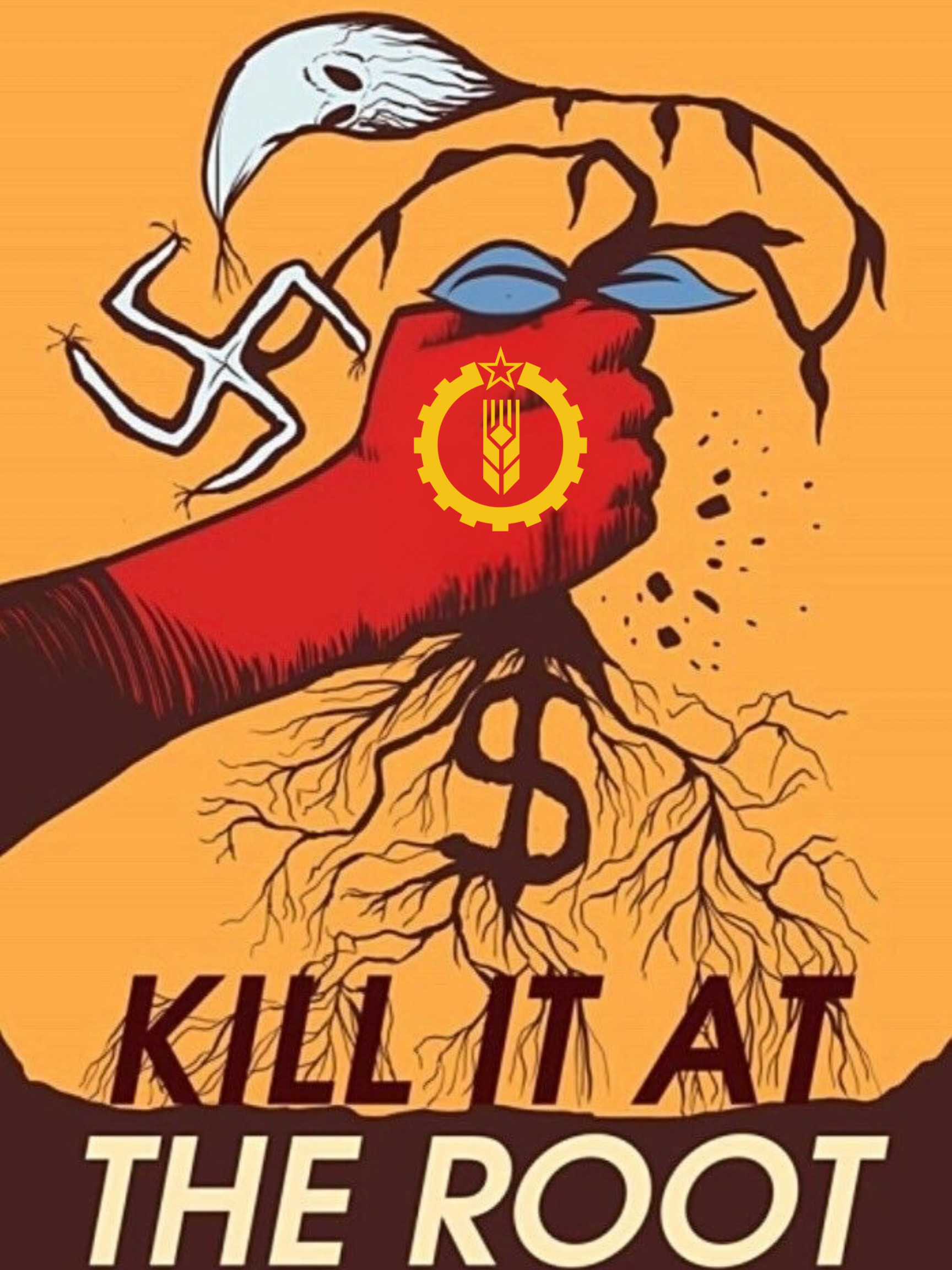 Kill It at the Root!