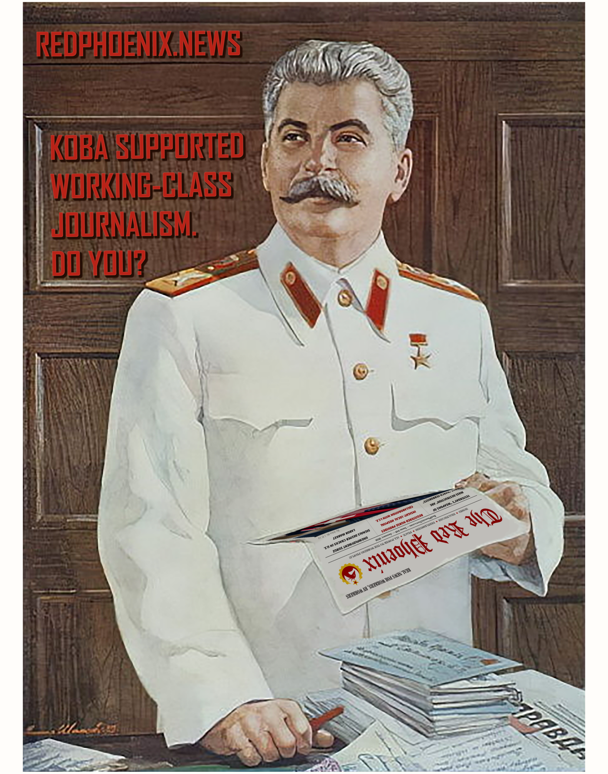 Koba Supported Working-Class Journalism