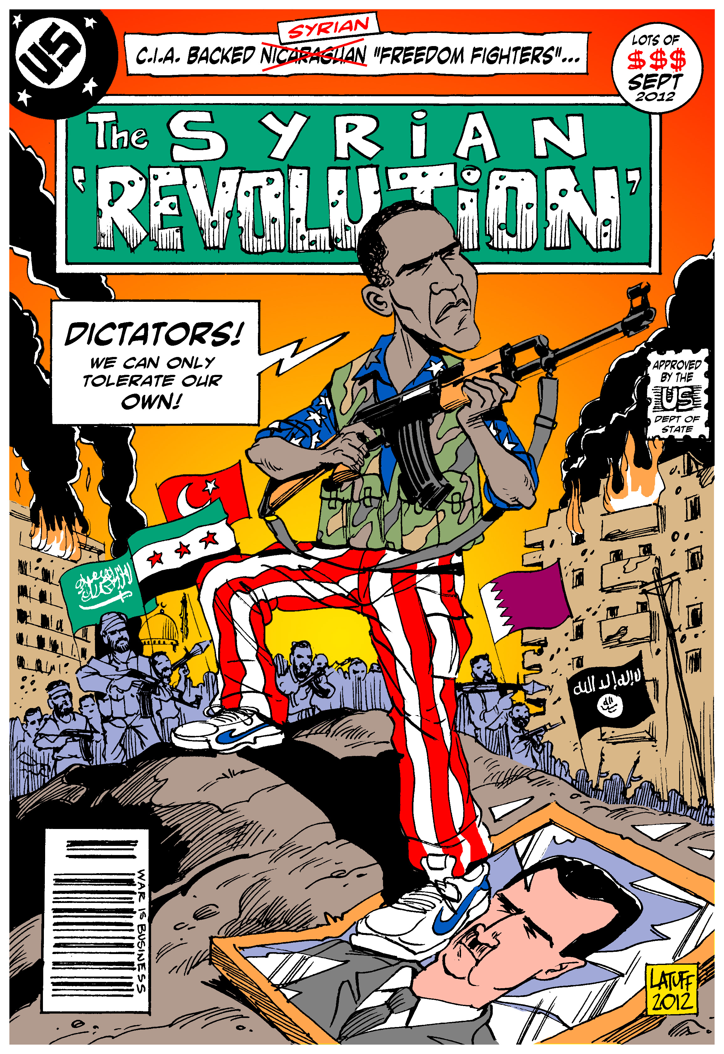 Political Cartoon: The Syria “Revolution”, brought to you by USA, KSA, Qatar & Turkey